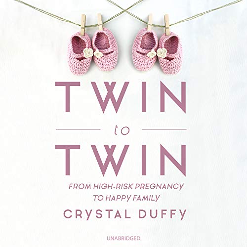 Stock image for Twin to Twin: From High-Risk Pregnancy to Happy Family: includes Bonus PDF with Photos & Resources for sale by Revaluation Books