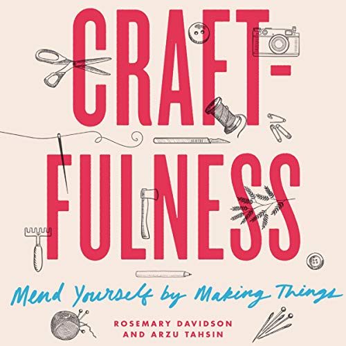 9781982607142: Craftfulness: Mend Yourself by Making Things