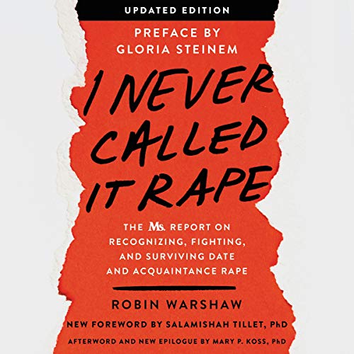 Stock image for I Never Called It Rape - Updated Edition: The Ms. Report on Recognizing, Fighting, and Surviving Date and Acquaintance Rape [No Binding ] for sale by booksXpress