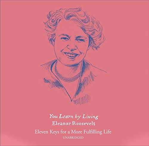 Imagen de archivo de You Learn by Living: Eleven Keys for a More Fulfilling Life a la venta por Ergodebooks