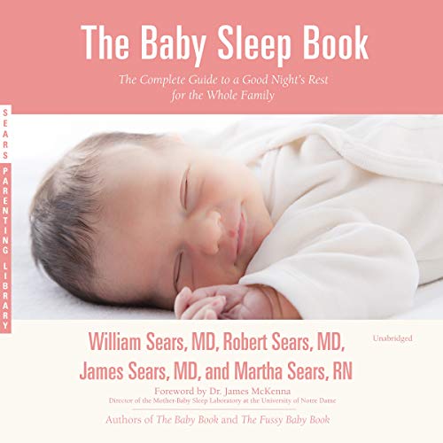 Beispielbild fr The Baby Sleep Book: The Complete Guide to a Good Night's Rest for the Whole Family zum Verkauf von Buchpark