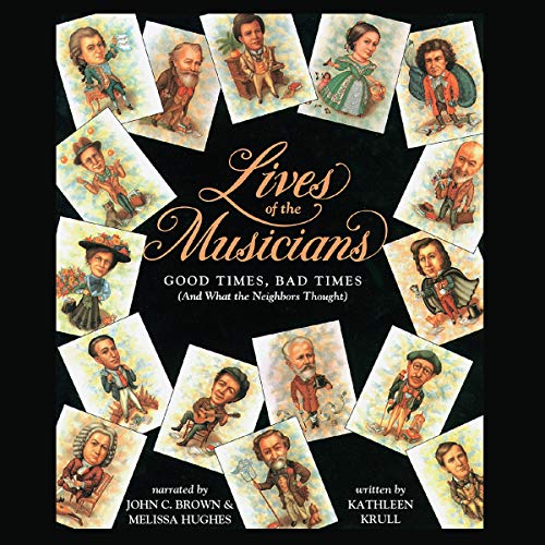 Stock image for Lives of the Musicians: Good Times, Bad Times (And What the Neighbors Thought) for sale by Revaluation Books