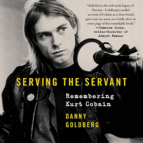 9781982626082: Serving the Servant: Remembering Kurt Cobain