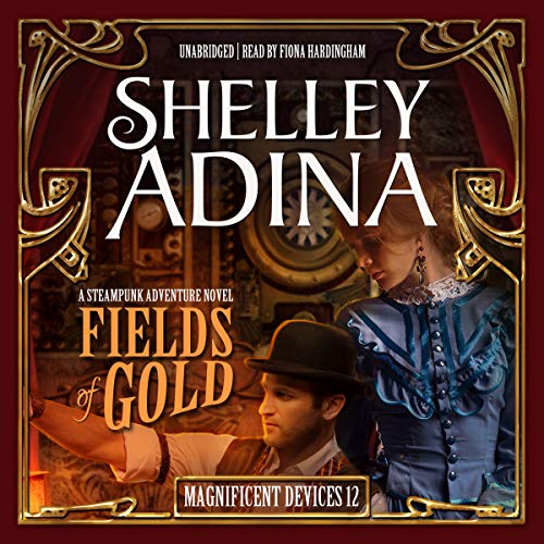 9781982633783: Fields of Gold: A Steampunk Adventure Novel: The Magnificent Devices Series, book 12 (Magnificent Devices Series, 12)