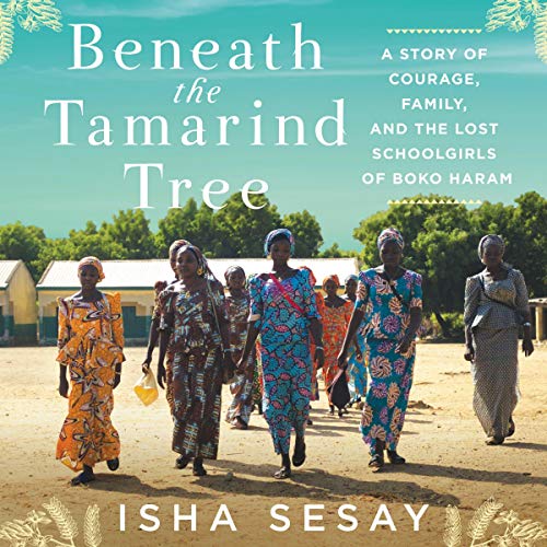 Beispielbild fr Beneath the Tamarind Tree: A Story of Courage, Family, and the Lost Schoolgirls of Boko Haram: Library Edition zum Verkauf von Buchpark