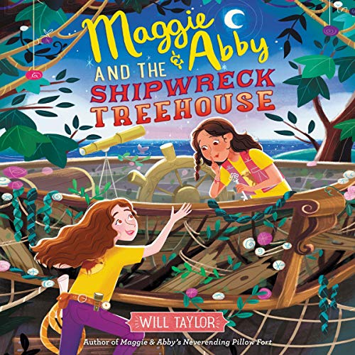 Maggie & Abby and the Shipwreck Treehouse: The Maggie & Abby Series ...