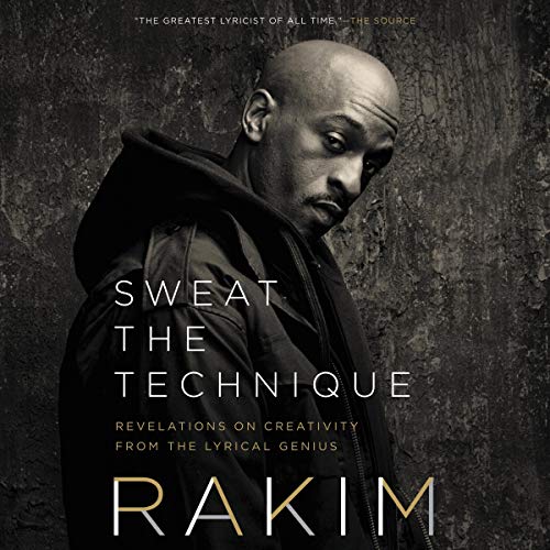 9781982661403: Sweat the Technique: Revelations on Creativity from the Lyrical Genius
