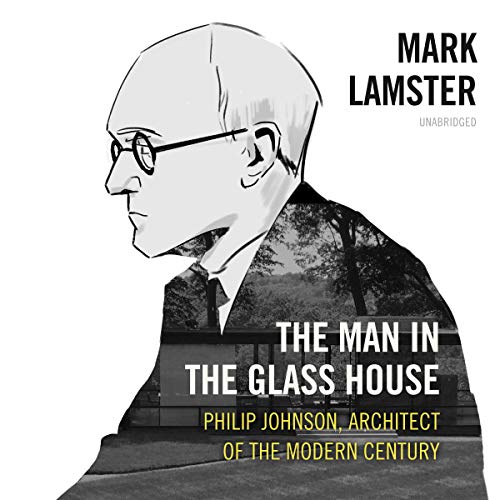 Stock image for The Man in the Glass House: Philip Johnson, Architect of the Modern Century for sale by Revaluation Books