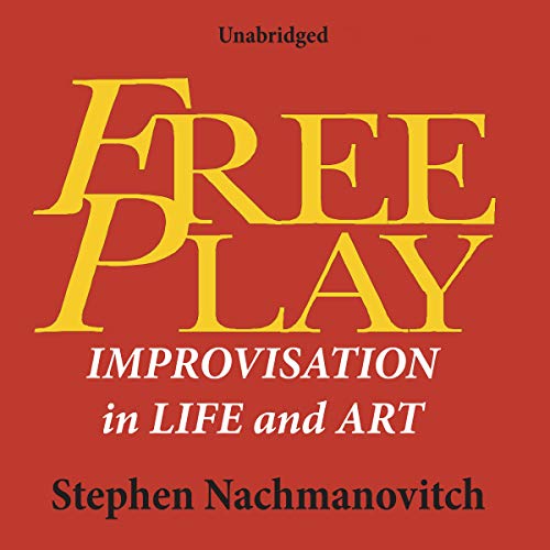 Imagen de archivo de Free Play: Improvisation in Life and Art a la venta por Revaluation Books