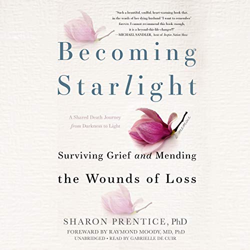 Beispielbild fr Becoming Starlight: A Shared Death Journey from Darkness to Light zum Verkauf von Revaluation Books