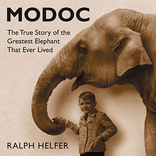 Stock image for Modoc: The True Story of the Greatest Elephant That Ever Lived for sale by Revaluation Books