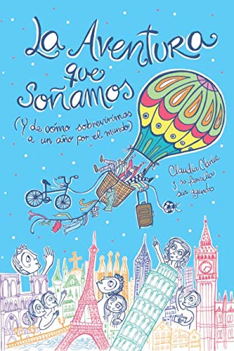 Imagen de stock para La Aventura que So�amos: y de c�mo sobrevivimos a un a�o por el mundo