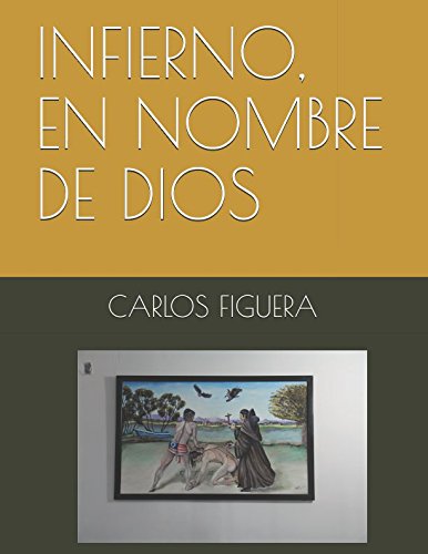 9781982919542: INFIERNO, EN NOMBRE DE DIOS (1) (Spanish Edition)