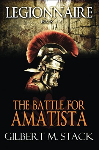 Stock-Bild f�r The Battle for Amatista (Legionnaire, Band 4)
