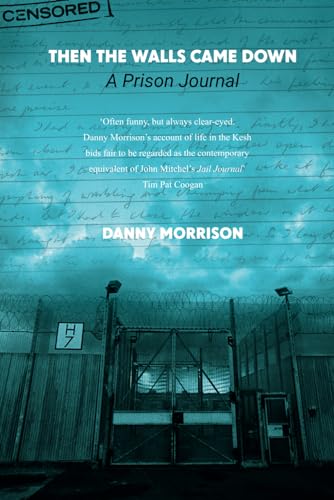 9781982925260: Then the Walls Came Down: A Prison Journal