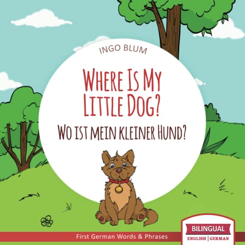 Immagine stock per Where Is My Little Dog? - Wo ist mein kleiner Hund?: English German Bilingual Children's picture Book: 4