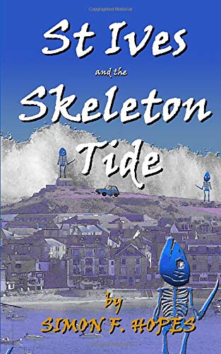 Imagen de archivo de St. Ives and the Skeleton Tide (St. Ives Tales) a la venta por AwesomeBooks