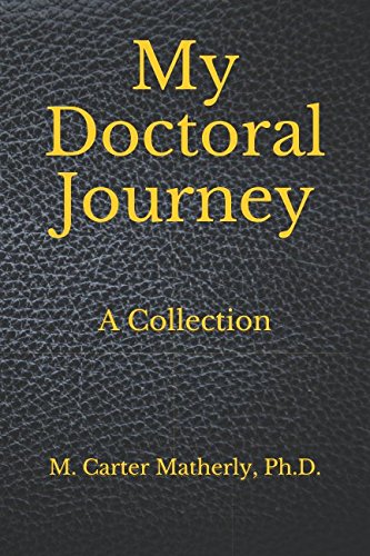 Imagen de archivo de My Doctoral Journey,: A Collection a la venta por ThriftBooks-Dallas