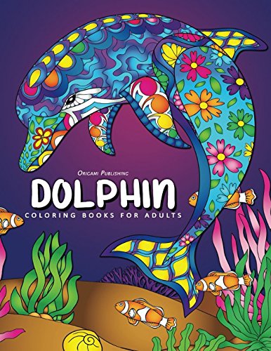 Imagen de archivo de Dolphin Coloring Book: for Adults Fun, Beautiful and Stress Relieving Unique Design a la venta por Big River Books