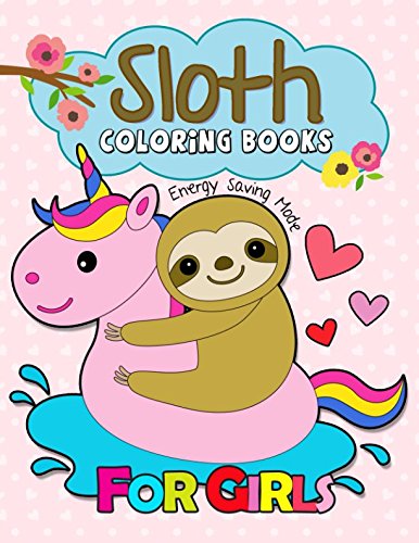 Imagen de archivo de Sloth Coloring Book for Girls: Kawaii and Cute Sloth Design to color a la venta por ZBK Books