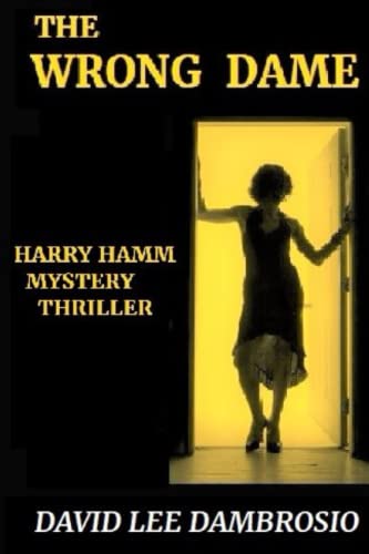 Stock image for The Wrong Dame (Detective Harry Hamm Mystery Thrillers) for sale by ThriftBooks-Dallas