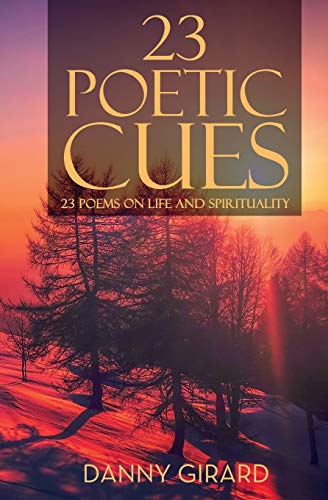 Beispielbild fr 23 Poetic Cues: 23 Poems on Life and Spirituality zum Verkauf von PBShop.store US