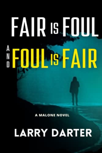 Imagen de stock para Fair Is Foul and Foul Is Fair: A Private Investigator Series of Crime and Suspense Thrillers (The Malone Mystery Novels)