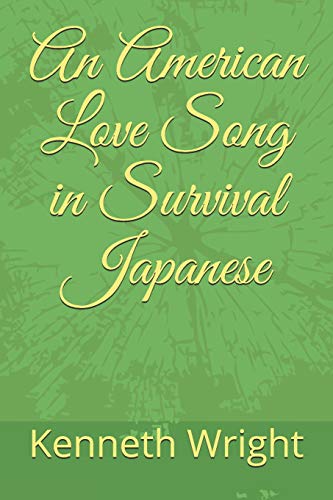 Stock image for An American Love Song in Survival Japanese for sale by Lucky's Textbooks