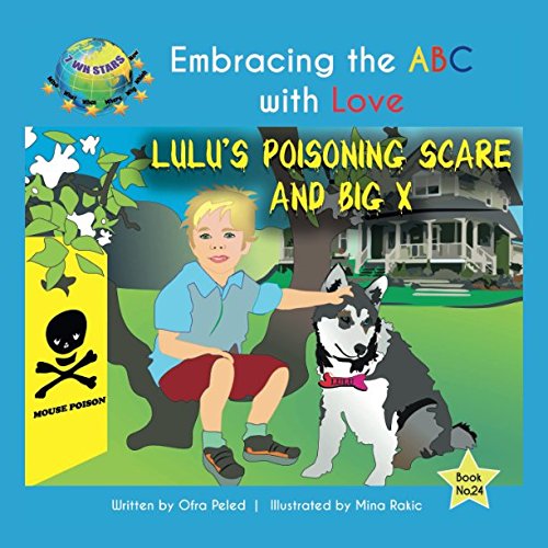 Stock image for Lulu s Poisoning Scare and Big X (Embracing the ABC with Love) for sale by Revaluation Books