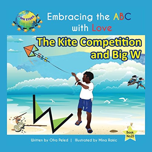 Imagen de archivo de The Kite Competition and Big W (Embracing the ABC with Love) a la venta por Revaluation Books