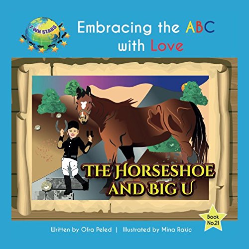 Stock image for The Horseshoe and Big U (Embracing the ABC with Love) for sale by Revaluation Books