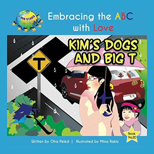 Stock image for Kim s Dogs and Big T (Embracing the ABC with Love) for sale by Revaluation Books