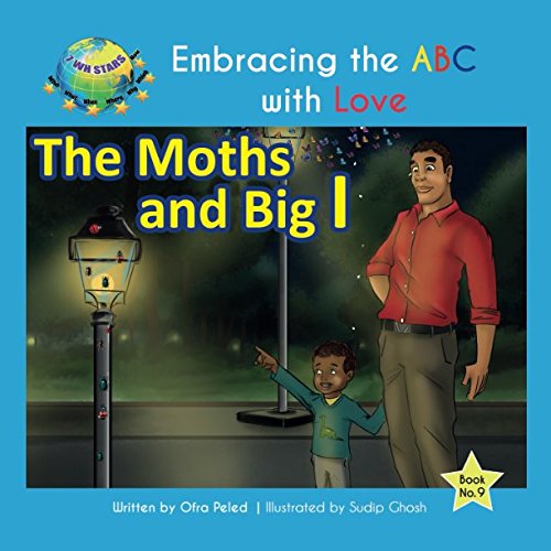 Imagen de archivo de The Moths and Big I (Embracing the ABC with Love) a la venta por Revaluation Books