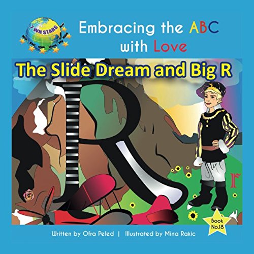 Imagen de archivo de The Slide Dream and Big R (Embracing the ABC with Love) a la venta por Revaluation Books