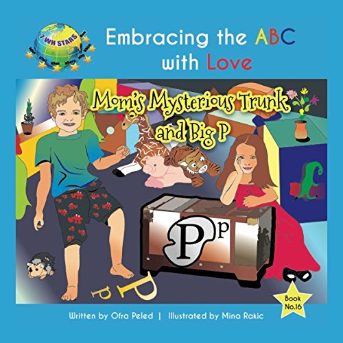 Imagen de archivo de Mom's Mysterious Trunk and Big P (Embracing the ABC with Love) a la venta por Revaluation Books