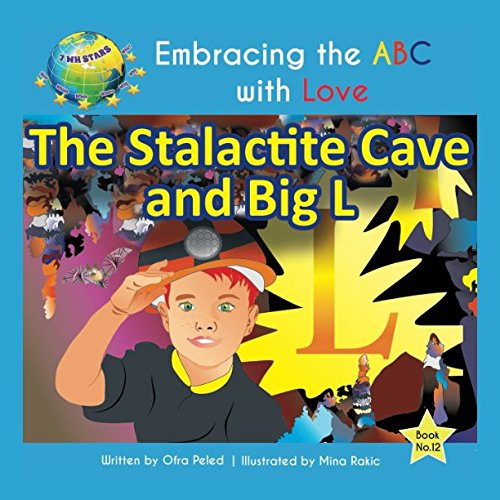 Imagen de archivo de The Stalactite Cave and Big L (Embracing the ABC with Love) a la venta por Revaluation Books