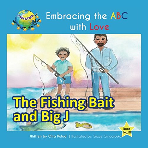 Stock image for The Fishing Bait and Big J (Embracing the ABC with Love) for sale by Revaluation Books