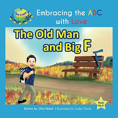 Imagen de archivo de The Old Man and Big F (Embracing the ABC with Love) a la venta por Revaluation Books