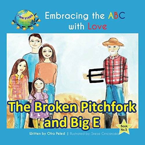 Imagen de archivo de The Broken Pitchfork and Big E (Embracing the ABC with Love) a la venta por Revaluation Books