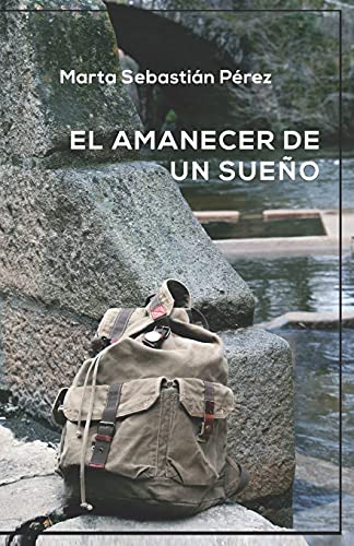 Stock image for El amanecer de un sueo (Sueos) (Spanish Edition) for sale by Lucky's Textbooks