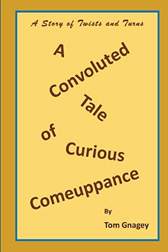 Imagen de archivo de A Convoluted Tale of Curious Comeuppance a la venta por Lucky's Textbooks