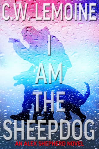 Beispielbild fr I Am The Sheepdog: An Alex Shepherd Novel zum Verkauf von ThriftBooks-Atlanta