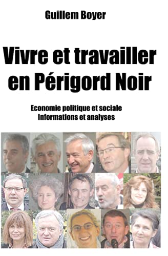 Immagine stock per Vivre et travailler en P�rigord Noir: Economie. Faits et analyses.