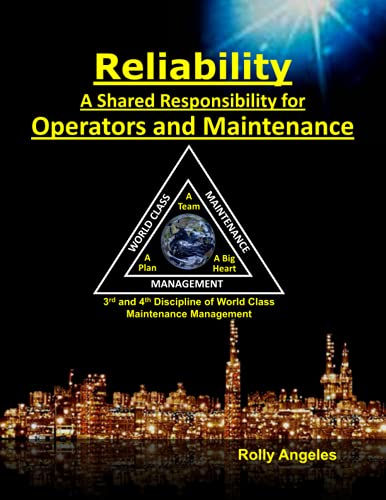 Stock image for Reliability - A Shared Responsibility for Operators and Maintenance: Sequel to World Class Maintenance Management - The 12 Disciplines and Maintenance - Roadmap to Reliability