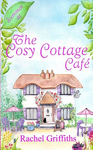 Stock image for Summer at The Cosy Cottage Cafe: A feel-good second-chance romance for sale by WorldofBooks