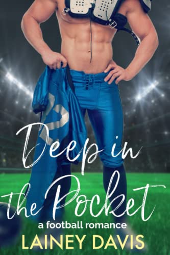Imagen de archivo de Deep in the Pocket: A Football Romance (Stone Creek University) a la venta por ThriftBooks-Dallas