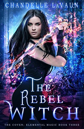 9781982975746: The Rebel Witch (The Coven: Elemental Magic)