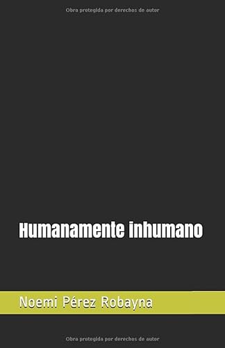 Stock image for Humanamente inhumano for sale by Revaluation Books