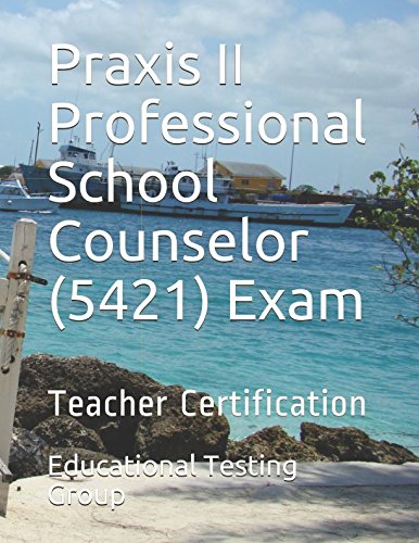 Stock image for Praxis II Professional School Counselor (5421) Exam: Teacher Certification for sale by SecondSale