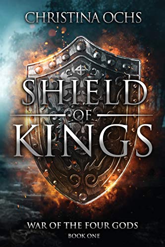 Stock-Bild f�r Shield of Kings (War of the Four Gods, Band 1)